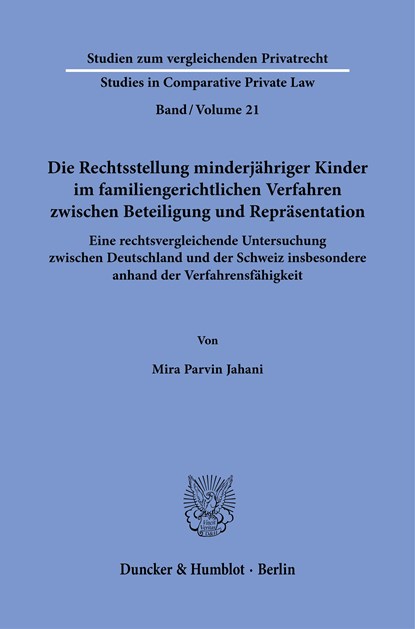 Die Rechtsstellung minderjähriger Kinder im familiengerichtlichen Verfahren zwischen Beteiligung und Repräsentation., Mira Parvin Jahani - Paperback - 9783428190348