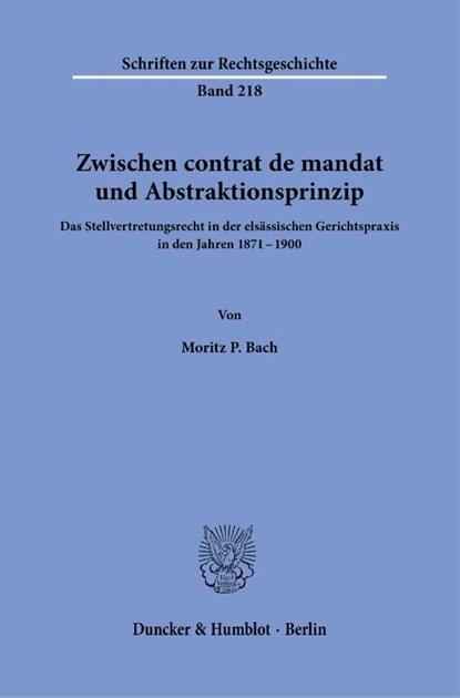Zwischen contrat de mandat und Abstraktionsprinzip., Moritz P. Bach - Paperback - 9783428190355