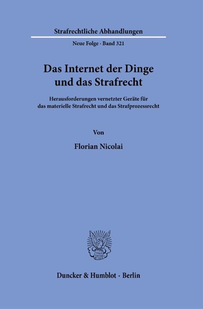 Das Internet der Dinge und das Strafrecht, Florian Nicolai - Paperback - 9783428190560