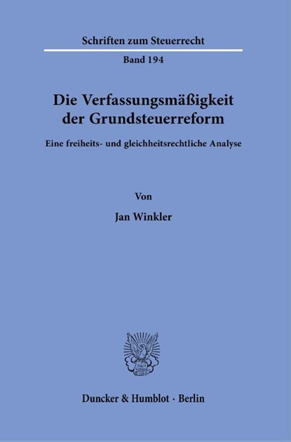 Die Verfassungsmäßigkeit der Grundsteuerreform., Jan Winkler - Paperback - 9783428190591