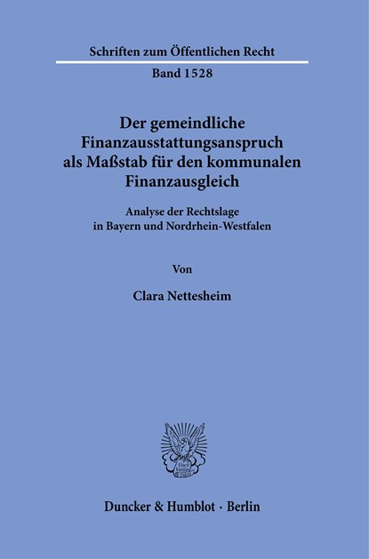 Der gemeindliche Finanzausstattungsanspruch als Maßstab für den kommunalen Finanzausgleich., Clara Nettesheim - Paperback - 9783428190683