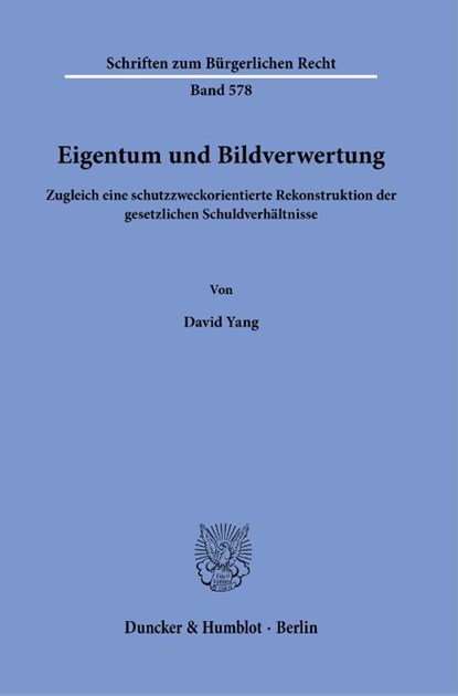 Eigentum und Bildverwertung, David Yang - Gebonden - 9783428191178