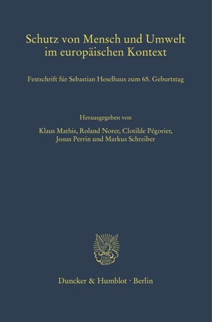 Schutz von Mensch und Umwelt im europäischen Kontext, Klaus Mathis ; Roland Norer ; Clotilde Pégorier - Gebonden - 9783428191383