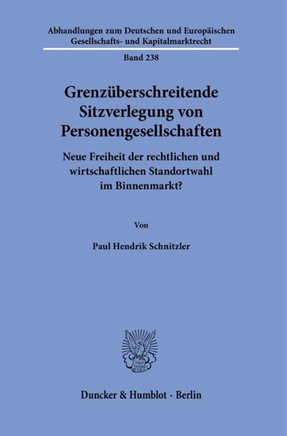 Grenzüberschreitende Sitzverlegung von Personengesellschaften, Paul Hendrik Schnitzler - Gebonden - 9783428191567