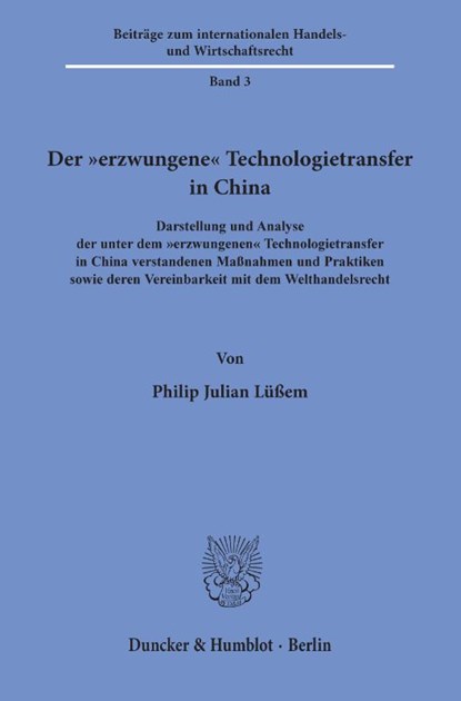 Der "erzwungene" Technologietransfer in China, Philip Julian Lüßem - Gebonden - 9783428193615