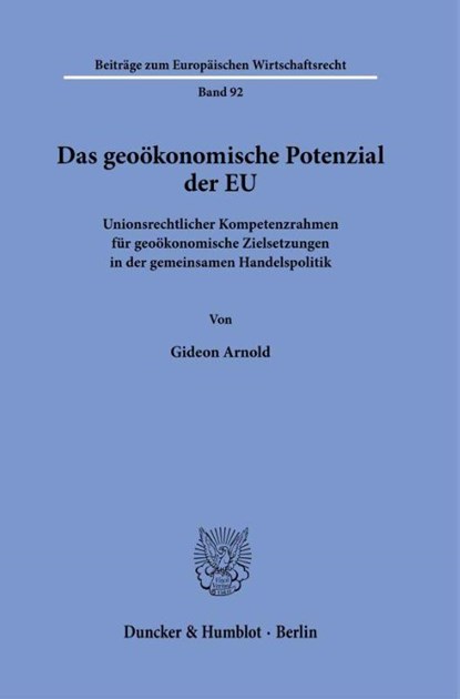Das geoökonomische Potenzial der EU, Gideon Arnold - Gebonden - 9783428193721