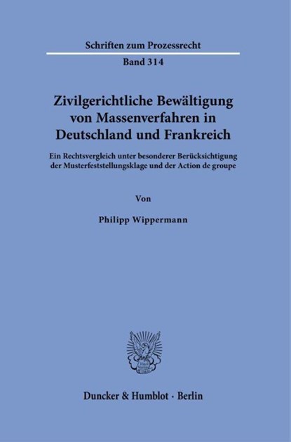 Zivilgerichtliche Bewältigung von Massenverfahren in Deutschland und Frankreich, Philipp Wippermann - Paperback - 9783428194001