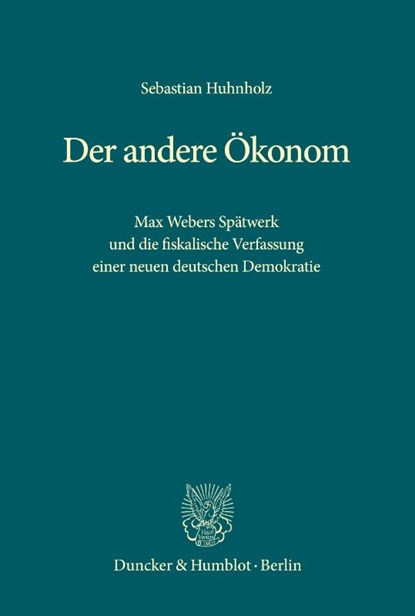 Der andere Ökonom, Sebastian Huhnholz - Gebonden - 9783428194155