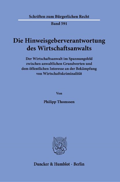 Die Hinweisgeberverantwortung des Wirtschaftsanwalts, Philipp Thomssen - Paperback - 9783428194438