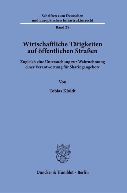 Wirtschaftliche Tätigkeiten auf öffentlichen Straßen, Tobias Kloidt - Paperback - 9783428194452