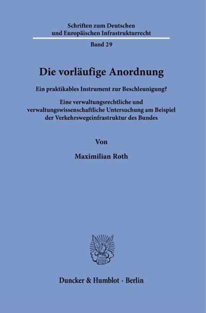 Die vorläufige Anordnung, Maximilian Roth - Paperback - 9783428194599
