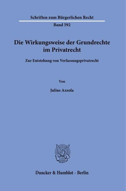 Die Wirkungsweise der Grundrechte im Privatrecht, Julius Azzola - Paperback - 9783428194667