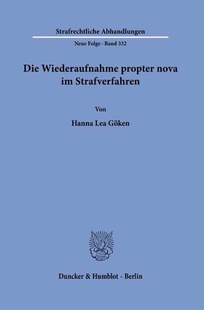 Die Wiederaufnahme propter nova im Strafverfahren, Hanna Lea Göken - Paperback - 9783428194759
