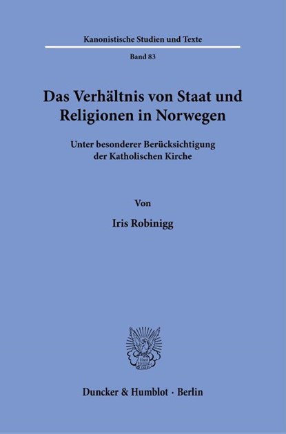 Das Verhältnis von Staat und Religionen in Norwegen, Iris Robinigg - Paperback - 9783428195039