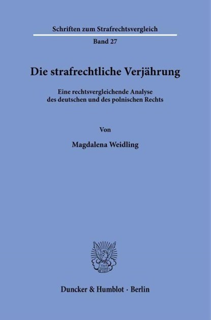Die strafrechtliche Verjährung, Magdalena Weidling - Paperback - 9783428195336