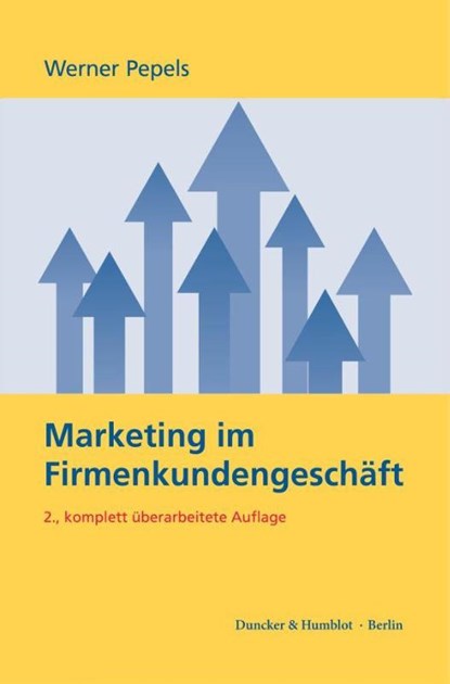 Marketing im Firmenkundengeschäft, Werner Pepels - Paperback - 9783428195343