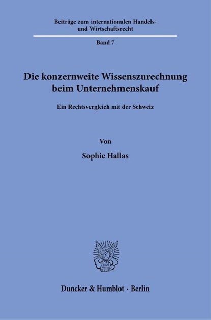 Die konzernweite Wissenszurechnung beim Unternehmenskauf, Sophie Hallas - Paperback - 9783428195442