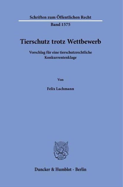Tierschutz trotz Wettbewerb, Felix Lachmann - Paperback - 9783428195657
