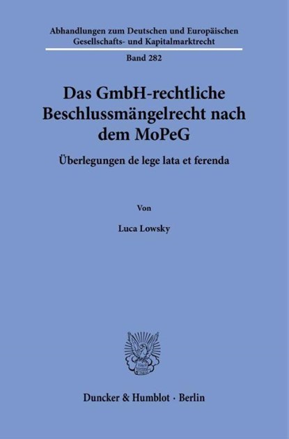 Das GmbH-rechtliche Beschlussmängelrecht nach dem MoPeG, Luca Lowsky - Gebonden - 9783428196036