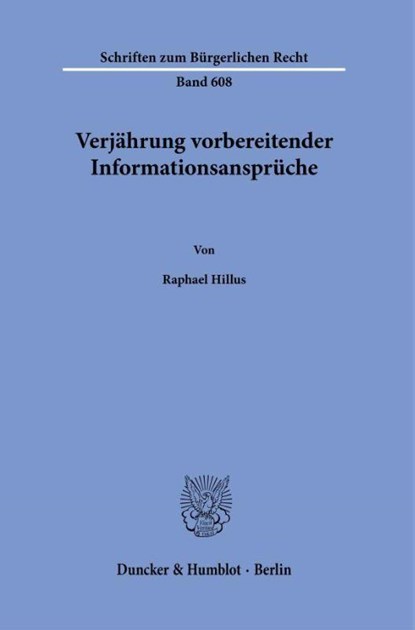 Verjährung vorbereitender Informationsansprüche, Raphael Hillus - Paperback - 9783428196050