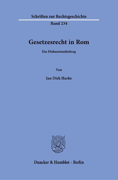 Gesetzesrecht in Rom, Jan Dirk Harke - Paperback - 9783428196593
