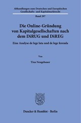 Die Online-Gründung von Kapitalgesellschaften nach dem DiRUG und DiREG - Tina Neugebauer - 9783428197095