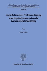 Liquidationslose Vollbeendigung und liquidationsersetzende Gesamtrechtsnachfolge - Jonas Wilm - 9783428197514
