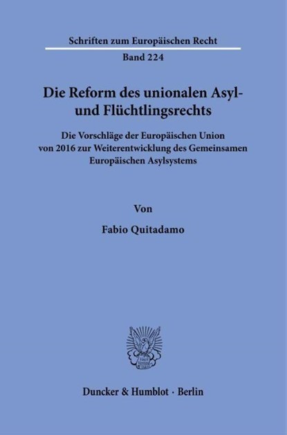 Die Reform des unionalen Asyl- und Flüchtlingsrechts, Fabio Quitadamo - Paperback - 9783428197712