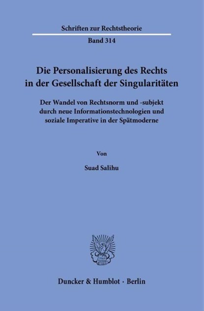 Die Personalisierung des Rechts in der Gesellschaft der Singularitäten, Suad Salihu - Paperback - 9783428198177
