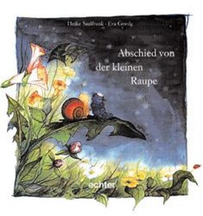 Abschied von der kleinen Raupe, Heike Saalfrank ; Eva Goede - Gebonden - 9783429019952