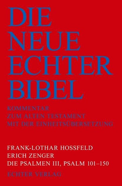 Die Psalmen III: Psalm 101-150, Frank-Lothar Hossfeld ;  Erich Zenger - Paperback - 9783429023607