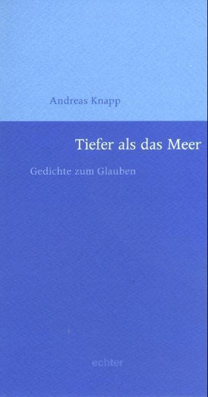 Tiefer als das Meer, Andreas Knapp - Paperback - 9783429027728