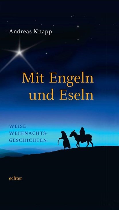 Mit Engeln und Eseln, Andreas Knapp - Gebonden - 9783429036362