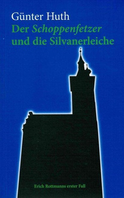 Der Schoppenfetzer und die Silvanerleiche, Günter Huth - Paperback - 9783429044817