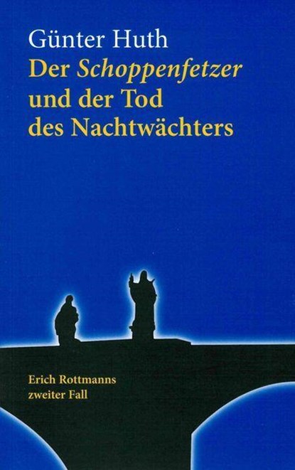 Der Schoppenfetzer und der Tod des Nachtwächters, Günter Huth - Paperback - 9783429044848