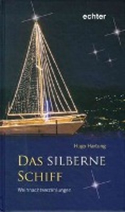 Das silberne Schiff, HARTUNG,  Hugo - Gebonden - 9783429044961
