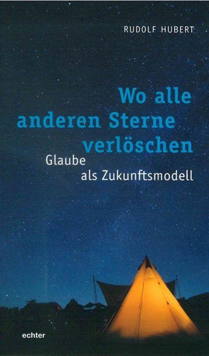 Wo alle anderen Sterne verlöschen, HUBERT,  Rudolf - Paperback - 9783429053147