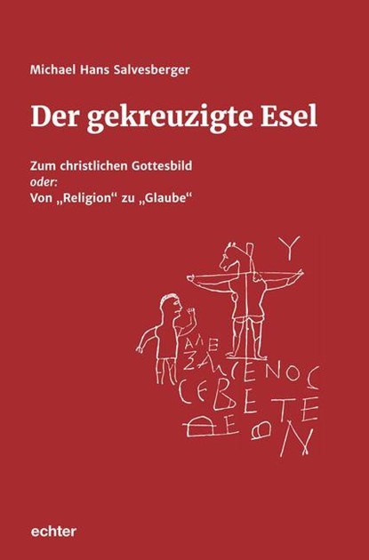 Der gekreuzigte Esel, Michael Salvesberger - Paperback - 9783429053819