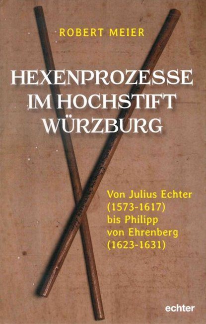 Hexenprozesse im Hochstift Würzburg, Robert Meier - Paperback - 9783429053826