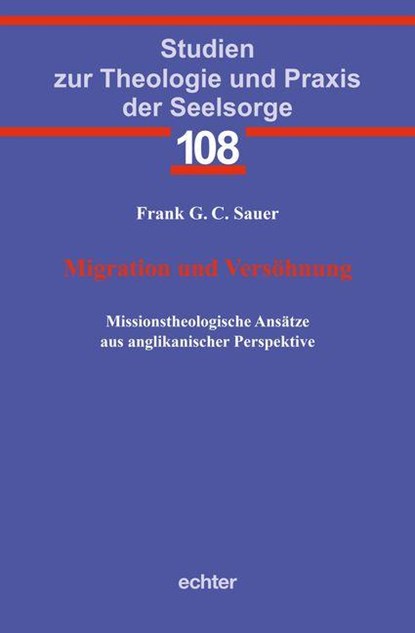 Migration und Versöhnung, Frank G. C. Sauer - Paperback - 9783429054045