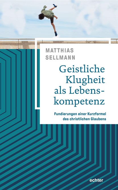 Geistliche Klugheit als Lebenskompetenz, Matthias Sellmann - Paperback - 9783429055585