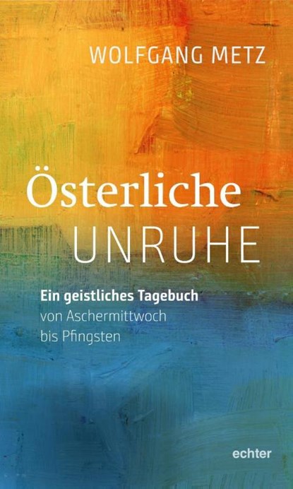 Österliche Unruhe, Wolfgang Metz - Paperback - 9783429056124
