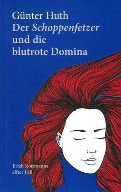 Der Schoppenfetzer und die blutrote Domina, Günter Huth - Paperback - 9783429056377