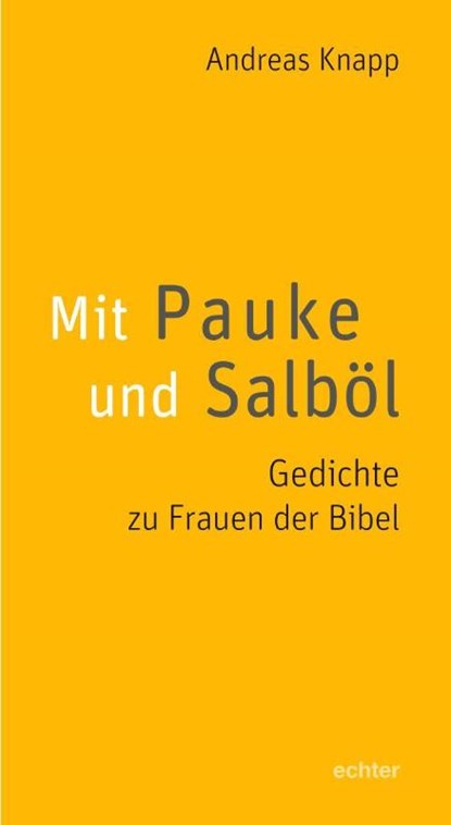 Mit Pauke und Salböl, Andreas Knapp - Paperback - 9783429056810