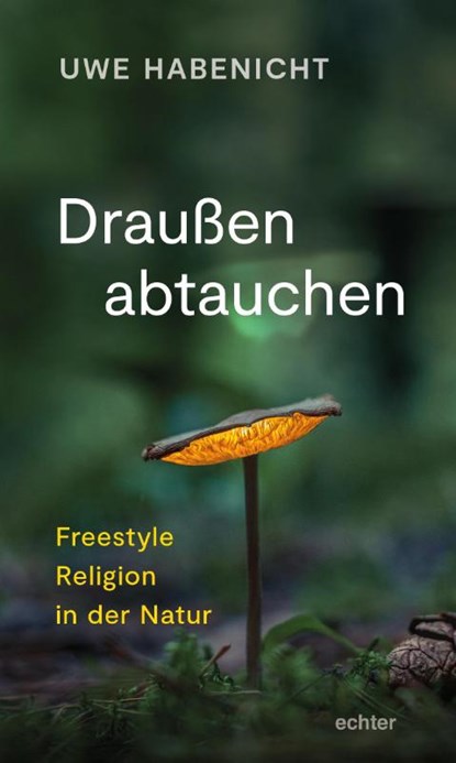 Draußen abtauchen, Uwe Habenicht - Paperback - 9783429057428