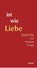 ist wie Liebe, Andreas Knapp - Paperback - 9783429057930