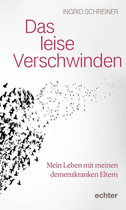 Das leise Verschwinden, Ingrid Schreiner - Gebonden - 9783429058449