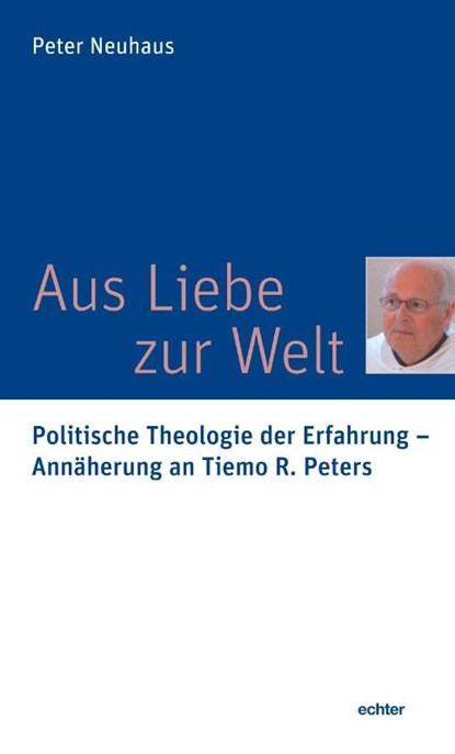 Aus Liebe zur Welt, Peter Neuhaus - Paperback - 9783429058562