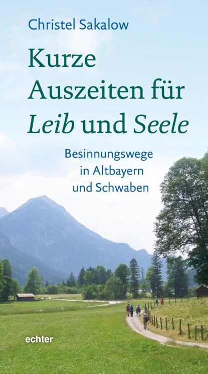 Kurze Auszeiten für Leib und Seele, Christel Sakalow - Paperback - 9783429058791