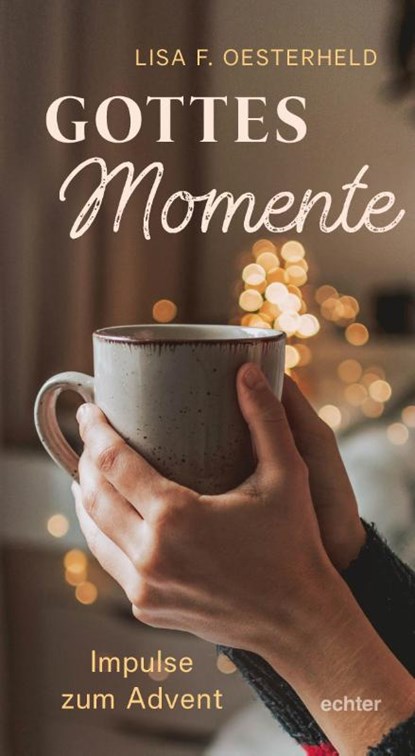 Gottesmomente, Lisa F. Oesterheld - Gebonden - 9783429058883